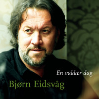 Bjørn Eidsvåg - En vakker dag