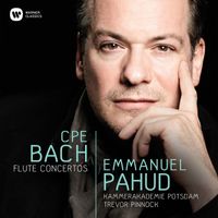 Emmanuel Pahud - Bach, CPE: Flute Concertos