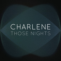 Charlene - Those Nights