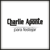 Charlie Aponte - Para Festejar
