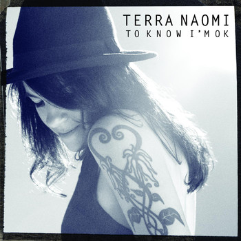Terra Naomi - To Know I'm OK (Deluxe Version)
