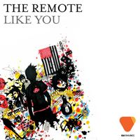 The Remote - Like You