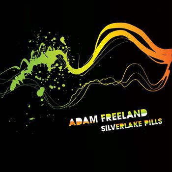 Adam Freeland - Silverlake Pills