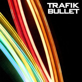 Trafik - Bullet