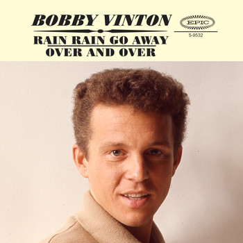 Bobby Vinton - Rain Rain Go Away / Over And Over