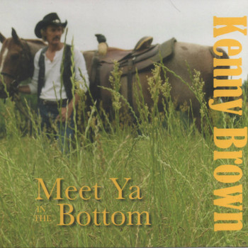 Kenny Brown - Meet Ya in the Bottom