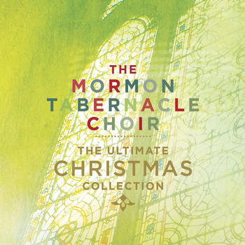 The Mormon Tabernacle Choir - The Ultimate Christmas Collection