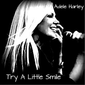 Adele Harley - Try a Little Smile