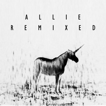 Allie - Allie Remixed