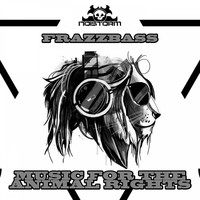 Frazzbass - Music For The Animals Rights