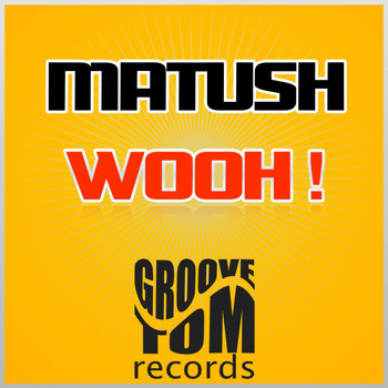 Matush - Wooh!