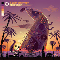 Claude Vonstroke - CaliFuture