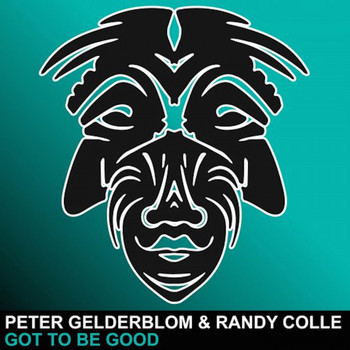 Peter Gelderblom & Randy Colle - Got To Be Good