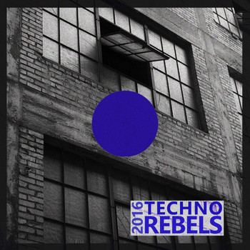 Various Artists - Techno Rebels 2016