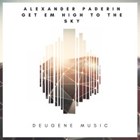 Alexander Paderin - Get Em High To The Sky