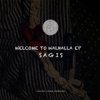 Sagis - Welcome To Walhalla EP