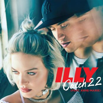 Illy - Catch 22 (feat. Anne-Marie) (Explicit)