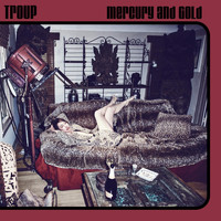 Troup - Mercury and Gold