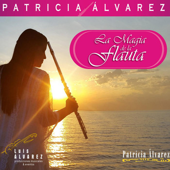 Patricia Alvarez - La Magia de la Flauta