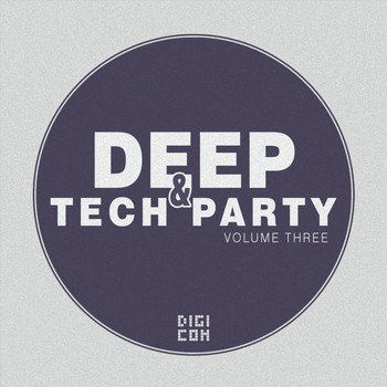 Various Artists - Deep & Tech Party, Vol. 3
