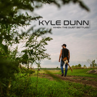 Kyle Dunn - When the Dust Settles