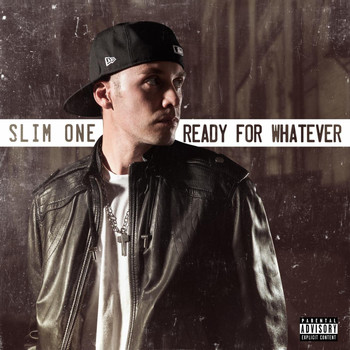 Slim One - Ready for Whatever