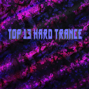 Various Artists - Top 13 Hard Trance