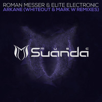 Roman Messer & Elite Electronic - Arkane (Remixes)