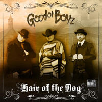 Good Ol' Boyz - Hair of the Dog