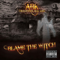 ABK - Blame the Witch