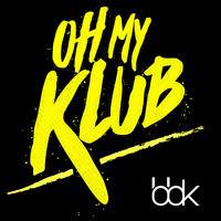 BBK - Oh My Klub