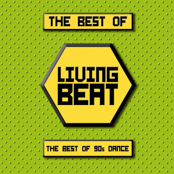 Various Artists - The Best of Living Beat (The Best of 90s Dance)