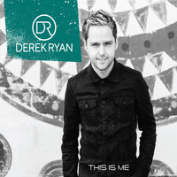 Derek Ryan - This Is Me