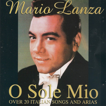 Mario Lanza - O sole mio (Over 20 Italian Songs and Arias)