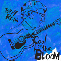 Terry Robb - Cool on the Bloom
