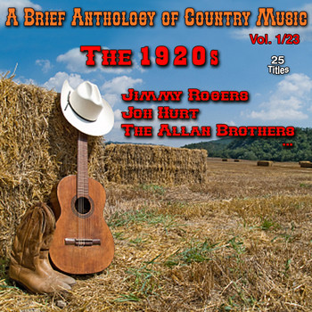 Various Artists - A Brief Anthology of Country - Vol. 1/23: The 1920s