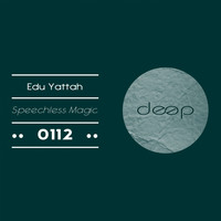 Edu Yattah - Speechless / Magic