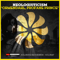 Neologisticism - Ormendahl, Profane Prince