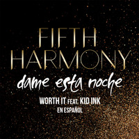 Fifth Harmony feat. Kid Ink - Worth It (Dame Esta Noche)
