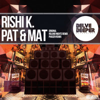 Rishi K. - Pat & Mat