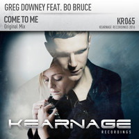 Greg Downey feat. Bo Bruce - Come To Me