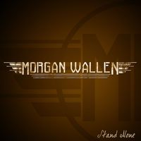 Morgan Wallen - Stand Alone - EP