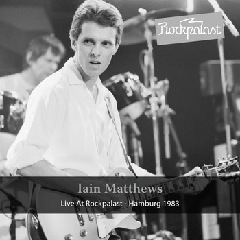 Iain Matthews - Live at Rockpalast