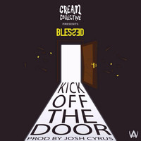 blessed - Kick off the Door (Explicit)