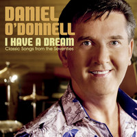 Daniel O'Donnell - I Have a Dream