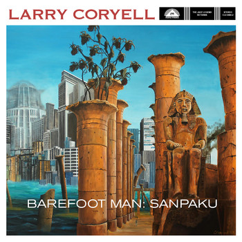 Larry Coryell - Barefoot Man: Sanpaku