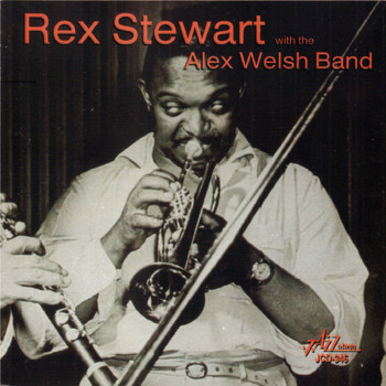 Rex Stewart - Rex Stewart with the Alex Welsh Band