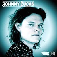 Johnny Lucas - Your UFO