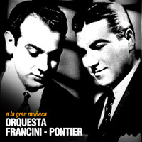 Orquesta Francini - Pontier - A la Gran Muñeca