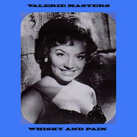 Valerie Masters - Whisky and Pain